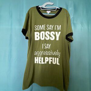 LulaRoe Liv Graphic T Green "Some Say I'm Bossy, I Say Aggressively Helpful"  3X